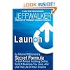 Launch: An Internet Millionaire's Secret Formula To Sell Almost Anything Online, Build A Business You Love, And Live The Life Of Your Dreams