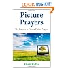 Picture Prayers: The Journey to Picture Perfect Prayers