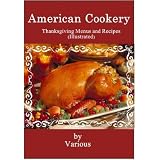 American Cookery: Thanksgiving Menus and Recipes (Illustrated)