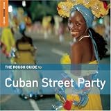 The Rough Guide to Cuban Street Party (Rough Guide Music Guides)