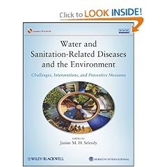 Water and Sanitation Related Diseases and the Environment: Challenges, Interventions and... by Janine M. H. Selendy