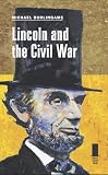 Lincoln and the Civil War (Concise Lincoln Library) [Hardcover]
