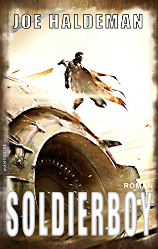 Soldierboy: Ein Science-Fiction-Roman vom Hugo und Nebula Award Preisträger Joe Haldeman (German Edition)