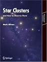 Star Clusters and How to Observe Them (Astronomers' Observing Guides)
