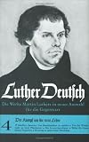Luther Deutsch. Die Werke Martin Luthers in neuer Auswahl f�r die Gegenwart: Luther Deutsch: Der Kampf um die reine Lehre. (Bd. 4): Bd. 4 (Orbis Biblicus Et Orientalis) - Martin Luther
