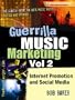 Guerrilla Music Marketing, Vol 2: Internet Promotion & Online Social Media