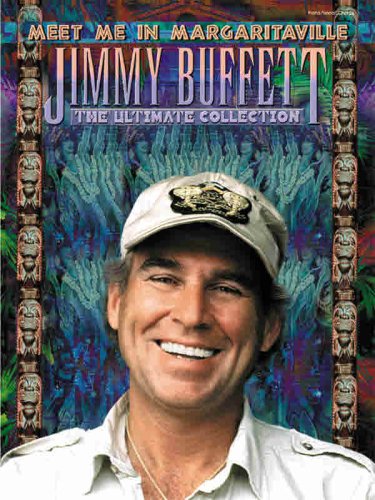 Meet Me in Margaritaville: The Ultimate Collection