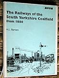 The railways of the South Yorkshire coalfield from 1880