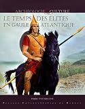 Le temps des �lites en Gaule atlantique : Chronologie des mobiliers et rythmes de constitution des d�p�ts m�talliques dans le contexte europ�en (XIIIe-VIIe si�cle avant J-C)