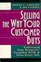 Selling the Way Your Customer Buys: Understand Your Prospects Unspoken Needs and Close Every Sale