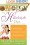 The Hallelujah Diet : Experience the Optimal Health You Were Meant to Have
