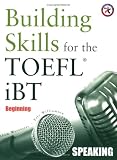  : Building Skills for the TOEFL iBT, Beginning Speaking w/2 Audio CDs