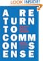A Return to Common Sense: Seven Bold Ways to Revitalize Democracy