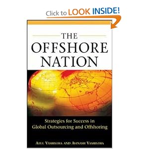 The Offshore Nation: Strategies for Success in Global Outsourcing and Offshoring by Atul Vashistha and Avinash Vashistha