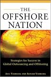 The Offshore Nation: Strategies for Success in Global Outsourcing and Offshoring