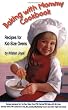 Baking with Mommy Cookbook: Recipes for Kid-Size Ovens