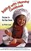 Baking with Mommy Cookbook: Recipes for Kid-Size Ovens