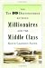 The Top 10 Distinctions Between Millionaires and the Middle Class The Top 10 Distinctions Between Millionaires and the Middle Class