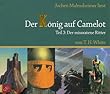 Der K�nig auf Camelot. Teil 3: Der missratene Ritter