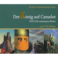 Der K�nig auf Camelot. Teil 3: Der missratene Ritter