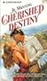 Cherished Destiny