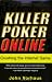 Killer Poker Online: Crushing the Internet Game