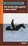 Les pratiques de bien-�tre : Que peuvent-elles apporter � votre cheval ?