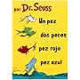 Un Pez, Dos Peces, Pez Rojo, Pez Azul/One Fish, Two Fish, Red Fish, Blue Fish (Spanish Edition)