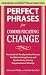 Perfect Phrases for Communicating Change (Perfect Phrases Series)
