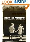 Growing Up Protestant: Parents, Children and Mainline Churches