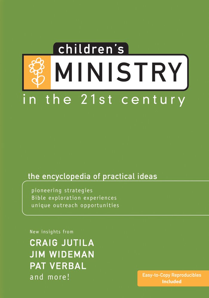 Children's Ministry in the 21st Century: The Encyclopedia of ... Children's Ministry in the 21st Century: The Encyclopedia of ...