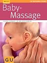 Babymassage (GU Ratgeber Kinder)