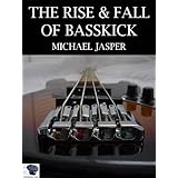 The Rise & Fall of Basskick (The Prodigal Sons)