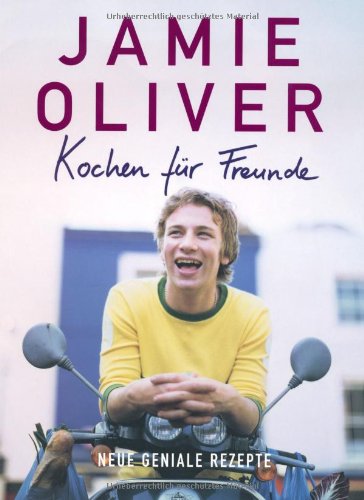 Produkt-Bild: Kochen f&uuml;r Freunde: Neue geniale Rezepte