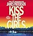 Kiss the Girls: An Alex Cross Thriller (Alex Cross, 2)