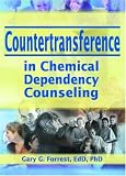 Countertransference in Chemical Dependency Counselling,
Gary G. Forrest