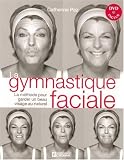 La gymnastique faciale : La m�thode pour garder un beau visage au naturel (1DVD)