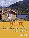 Image de Heute das Leben genießen: 222 positive Gedanken