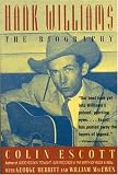 Hank Williams: The Biography