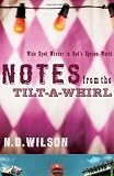 Notes From The Tilt-A-Whirl: Wide-Eyed Wonder in Gods Spoken World
