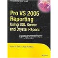Pro VS 2005 Reporting Using SQL Server And Crystal Reports (Pro Series) (Paperback)