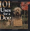 101 Uses for a Dog