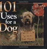 101 Uses for a Dog