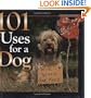 101 Uses for a Dog