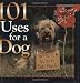 101 Uses for a Dog