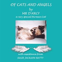 Of Cats and Angels: by Mr D'Arcy - a Very Special Birman Cat