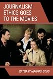 Journalism Ethics Goes to the Movies