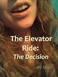 The Elevator Ride: The Decision
