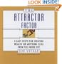 The Attractor Factor: 5 Easy Steps for Creating Wealth (Or Anything Else) from the Inside Out (Coach Series)