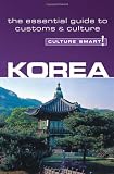 Korea - Culture Smart!: the essential guide to customs & culture